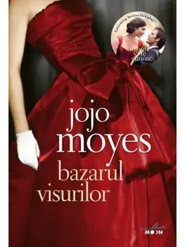 Bazarul visurilor/Jojo Moyes
