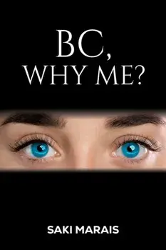 BC, Why Me?, Paperback/Saki Marais