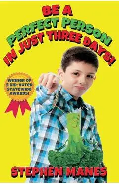 Be a Perfect Person in Just Three Days! - Stephen Manes