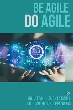 Be Agile Do Agile, Paperback/Vittal S. Anantatmula