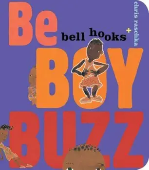 Be Boy Buzz, Hardcover/Bell Hooks