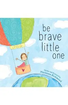 Be Brave Little One - Marianne Richmond