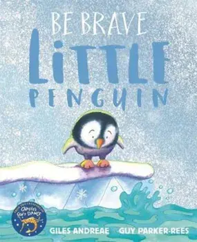Be Brave Little Penguin, Paperback/Giles Andreae