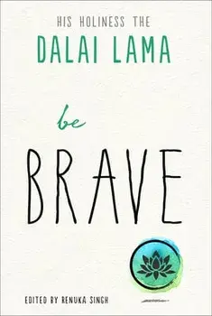 Be Brave, Paperback/Dalai Lama
