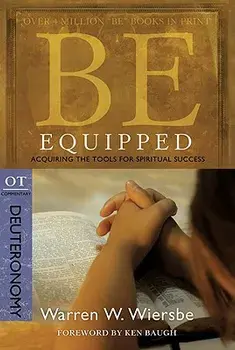 Be Equipped (Deuteronomy): Acquiring the Tools for Spiritual Success, Paperback/Warren W. Wiersbe