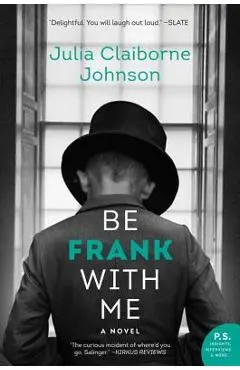 Be Frank with Me - Julia Claiborne Johnson