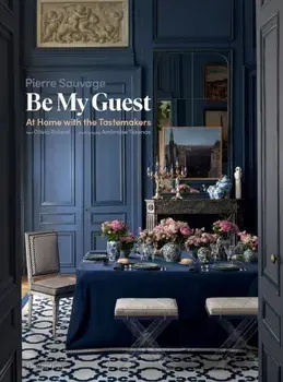 Be My Guest. At Home with the Tastemakers, Hardback/Olivia Roland