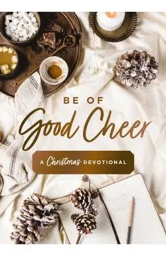 Be of Good Cheer: A Christmas Devotional - Susan Hill