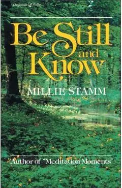 Be Still and Know - Millie Stamm