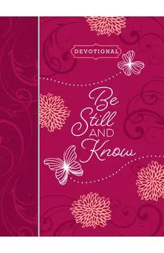 Be Still and Know Ziparound Devotional: 365 Daily Devotions - Belle City Gifts