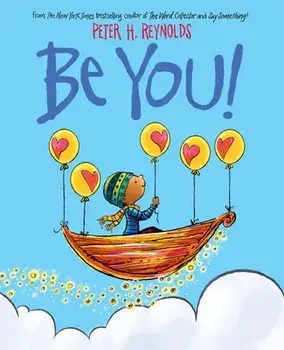 Be You!, Hardcover/Peter H. Reynolds