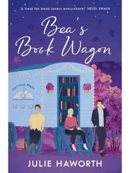 Bea's Book Wagon. 'A treat for book lovers everywhere!' HEIDI SWAIN, Paperback/Julie Haworth