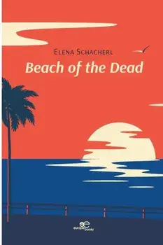 BEACH OF THE DEAD, Paperback/Elena Schacherl