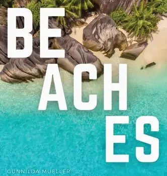 Beaches: Blissful Beach Coffee Table Book, Hardcover/Gunnilda Mueller