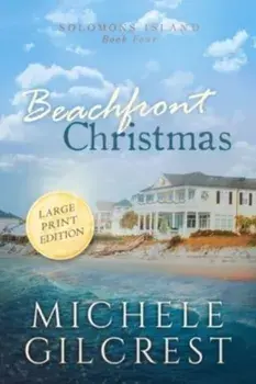 Beachfront Christmas Large Print (Solomons Island Book 4), Paperback/Michele Gilcrest