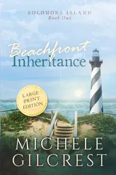 Beachfront Inheritance Large Print (Solomons Island Book One), Paperback/Michele Gilcrest
