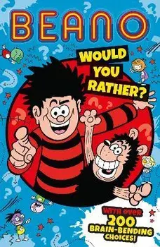 Beano Would You Rather, Paperback/I.P. Daley