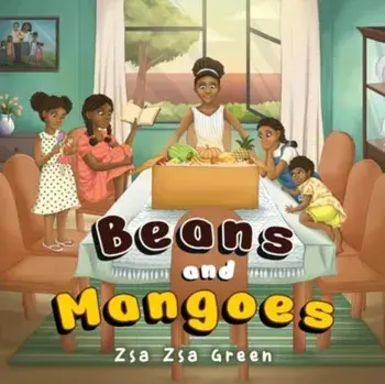 Beans and Mangoes, Paperback/Zsa Zsa Green