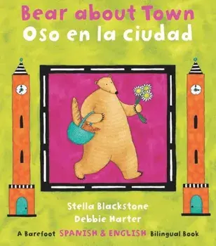 Bear about Town / Oso En La Ciudad, Paperback/Stella Blackstone