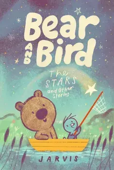 Bear and Bird: The Stars and Other Stories, Hardback/Jarvis