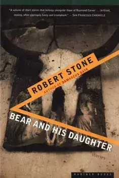 Bear and His Daughter, Paperback/Robert Stone