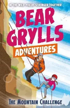 Bear Grylls Adventure 10: The Mountain Challenge, Paperback/Bear Grylls