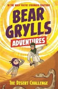 Bear Grylls Adventure 2: The Desert Challenge, Paperback/Bear Grylls