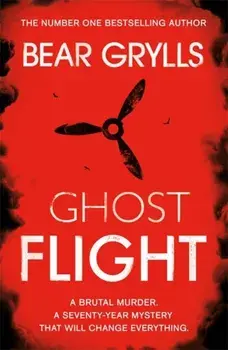 Bear Grylls: Ghost Flight, Paperback/Bear Grylls