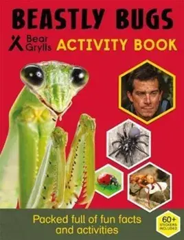 Bear Grylls Sticker Activity: Beastly Bugs, Paperback/Bear Grylls
