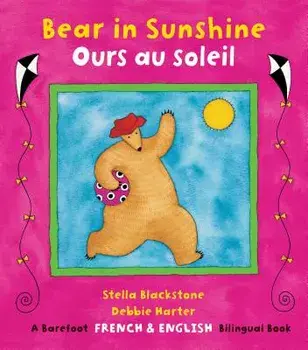 Bear in Sunshine/Ours Au Soleil, Paperback/Stella Blackstone