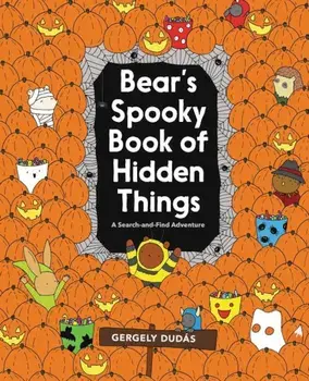 Bear's Spooky Book of Hidden Things: Halloween Seek-And-Find, Paperback/Gergely Dudas