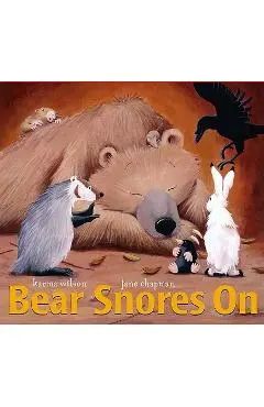 Bear Snores on - Karma Wilson