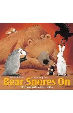 Bear Snores on - Karma Wilson