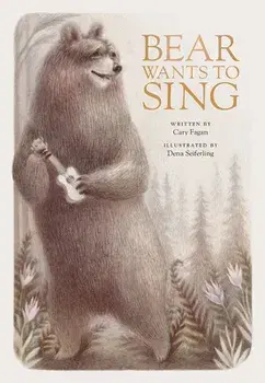 Bear Wants to Sing, Hardcover/Cary Fagan