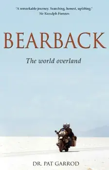 Bearback. The World Overland, Paperback/Dr. Pat Garrod