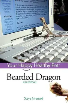 Bearded Dragon: Your Happy Healthy Pet, Paperback/Steve Grenard