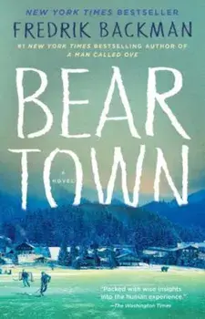 Beartown, Paperback/Fredrik Backman
