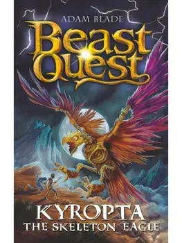 Beast Quest: Kyropta the Skeleton Eagle. Series 32 Book 4, Paperback/Adam Blade