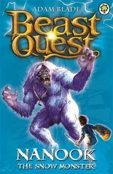 Beast Quest: Nanook the Snow Monster. Series 1 Book 5, Paperback/Adam Blade