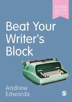 Beat Your Writer's Block, Paperback/Andrew Edwards