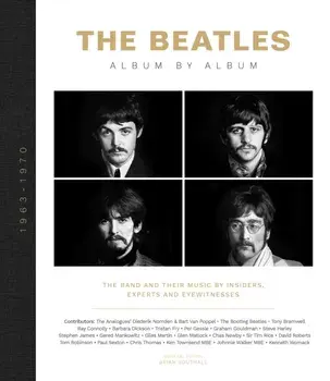 Beatles - Album by Album. The band and their music by insiders, experts & eyewitnesses, Hardback/Brian Southall