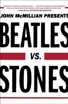 Beatles vs. Stones, Paperback/John McMillian