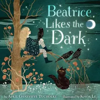 Beatrice Likes the Dark, Hardback/April Genevieve Tucholke