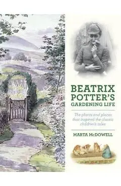 Beatrix Potter's Gardening Life