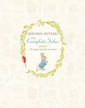 Beatrix Potter: The Complete Tales, Hardcover/Beatrix Potter