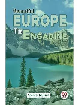 Beautiful Europe The Engadine, Paperback/***