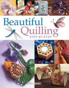 Beautiful Quilling Step-By-Step, Paperback/Diane Crane