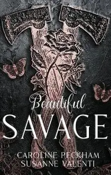 Beautiful Savage, Hardcover/Caroline Peckham
