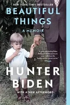 Beautiful Things: A Memoir, Paperback/Hunter Biden