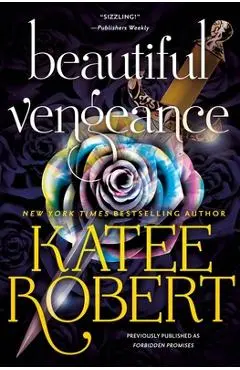 Beautiful Vengeance (Previously Published as Forbidden Promises) - Katee Robert